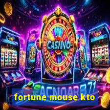 fortune mouse kto